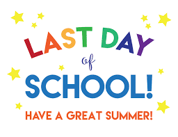 Reminder: Tomorrow is the last day of school! Dismissal is at 12:05!