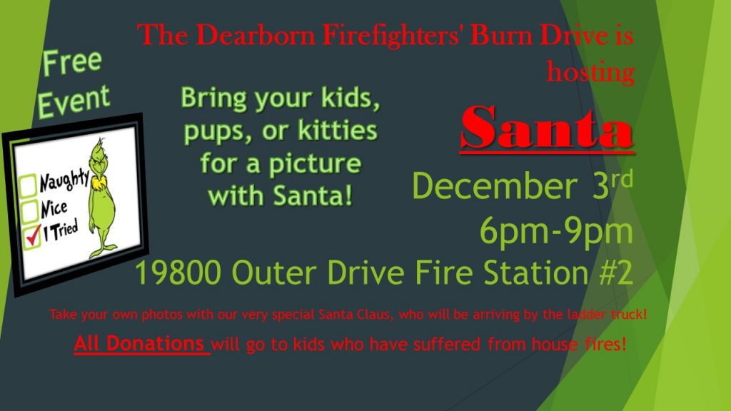 The Dearborn Firefighters’ Burn Drive is hosting Santa!