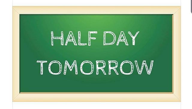 Reminder! Half Day Tomorrow, Monday January 8th. Dismissal at 12:05!